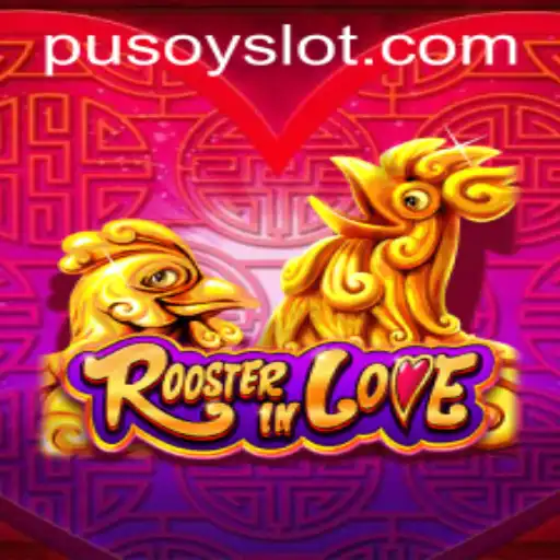 RoosterInLove: A Dive into the Captivating World of Pusoy
